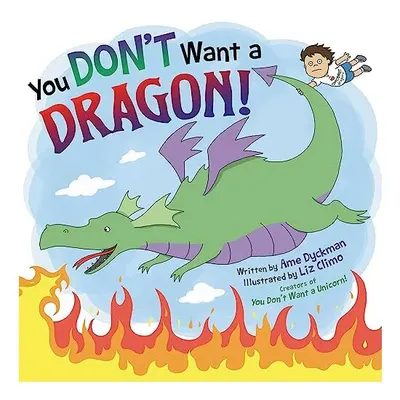You Don't Want a Dragon!