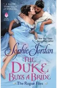The Duke Buys a Bride: The Rogue Files