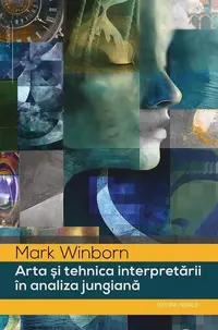 Arta și tehnica interpretării în analiza jungiană - Paperback brosat - Mark Winborn