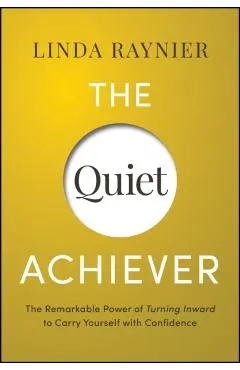The Quiet Achiever: Your Journey to Authentic Confidence