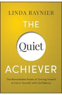The Quiet Achiever: Your Journey to Authentic Confidence