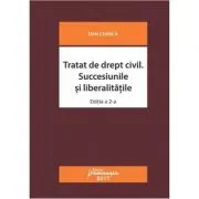 Tratat de drept civil. Succesiunile si liberalitatile. Editia a 2-a revizuita
