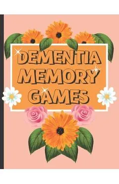 Dementia Memory Games: Try Your Hands At This Set Of Memory Games For Elderly And People Who Suffer With Dementia.
