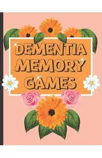 Dementia Memory Games: Try Your Hands At This Set Of Memory Games For Elderly And People Who Suffer With Dementia.