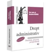 Drept administrativ. Doctrina, practica, jurisprudenta. Editia a 16-a, revazuta si adaugita
