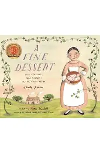 A Fine Dessert: Four Centuries, Four Families, One Delicious Treat