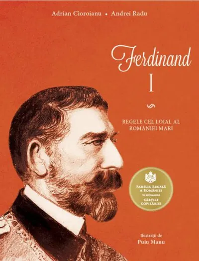 Ferdinand I - Paperback brosat - Adrian Cioroianu, Andrei Radu