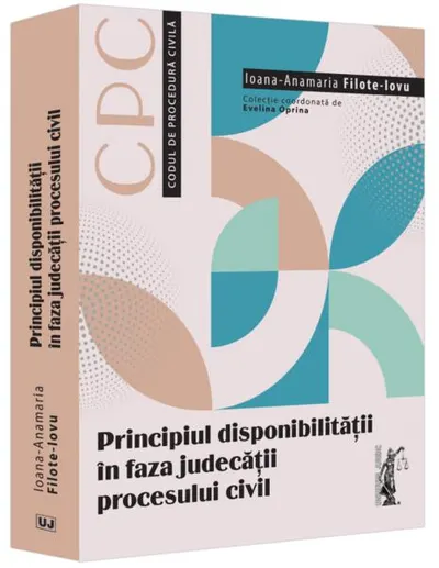 Principiul disponibilității în faza judecății procesului civil - Paperback brosat