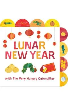 Lunar New Year with the Very Hungry Caterpillar: A Tabbed Board Book