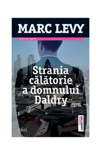 Strania călătorie a domnului Daldry - Paperback brosat - Marc Levy
