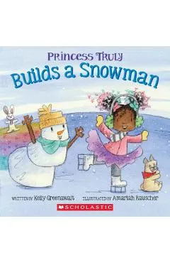 Princess Truly Builds a Snowman