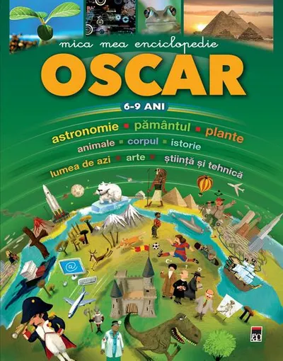 Mica mea enciclopedie Oscar (6-9 ani) - Paperback brosat - ***