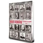 Mari romani la rascruce de veacuri vol. 1