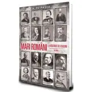 Mari romani la rascruce de veacuri vol. 1