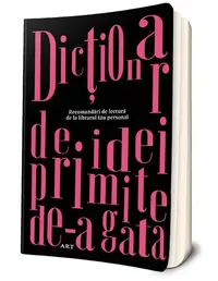 Agenda „Dicționar de idei primite de-a gata”. Recomandări de lectură de la librarul tău personal