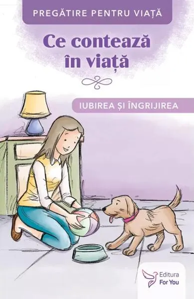 Ce contează în viață. Iubirea și îngrijirea - Paperback brosat - ***