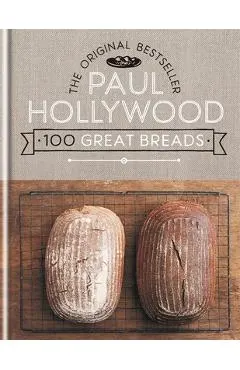Paul Hollywood 100 Great Breads