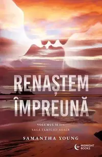Renaștem împreună (seria Adair Family, vol. 2)