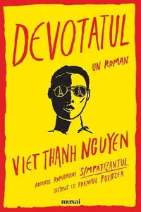 Devotatul - Paperback brosat - Viet Thanh Nguyen