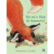 Nu mi-e frica de intuneric