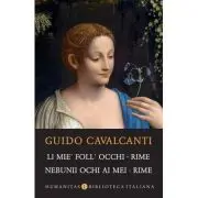 Li mie' foll' occhi. Rime. Nebunii ochi ai mei. Rime