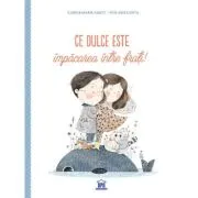 Ce dulce este impacarea intre frati!