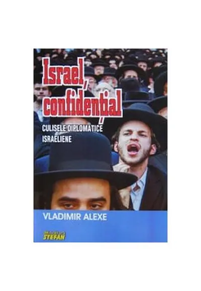 Israel, confidenţial - Paperback brosat - Vladimir Alexe