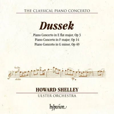 Dussek: Piano Concertos opp. 3, 14 & 49