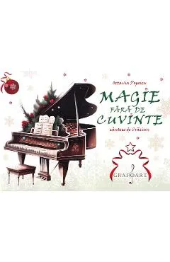 Magie fara de cuvinte. Cantece de Craciun
