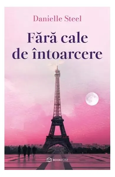 Fără cale de întoarcere - Paperback brosat - Danielle Steel