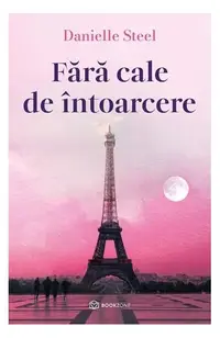 Fără cale de întoarcere - Paperback brosat - Danielle Steel