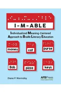 I-M-Able: Individualized Meaning-Centered Approach to Braille Literacy Education