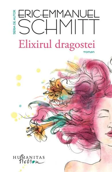 Elixirul dragostei - Paperback brosat - Eric-Emmanuel Schmitt