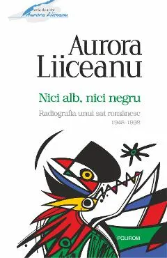 eBook Nici alb, nici negru. Radiografia unui sat romanesc 1948-1998