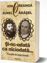Și-nc-odată ca niciodată... Poveștile de după povești - Paperback brosat - Ion Creangă, Aurel Cărăşel
