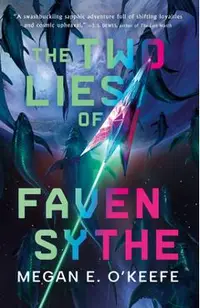 The Two Lies of Faven Sythe