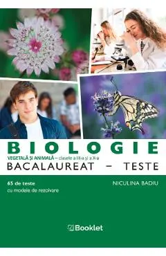 Biologie. Teste pentru Bacalaureat - Clasele 9 si 10