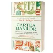 Cartea banilor. Infloritoarea viata a banilor si felul in care istoria lor ne-a modelat pe noi. Editia 2