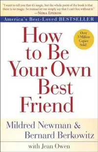 How to Be Your Own Best Friend