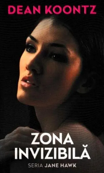 Zona invizibilă. Seria Jane Hawk. Vol. 1 - Paperback brosat - Dean Koontz