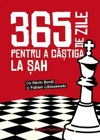 365 de zile pentru a câștiga la șah. Almanah - Paperback brosat