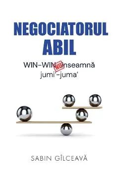 eBook Negociatorul abil. WIN-WIN nu inseamna jumi-juma