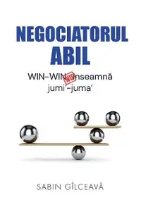 eBook Negociatorul abil. WIN-WIN nu inseamna jumi-juma