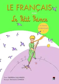 Le Français avec le Petit Prince. Les Saisons: Le Printemps (Vol. 2) - Paperback brosat - Despina Calavrezo