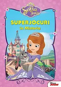 Sofia Intai. Superjocuri in Misteria