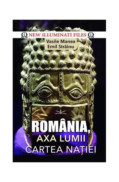 România, axa lumii. Cartea naţiei - Paperback brosat