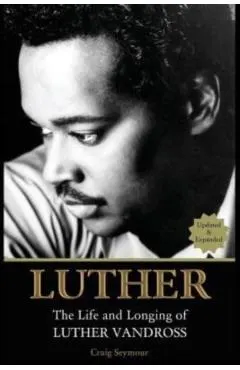 Luther: The Life and Longing of Luther Vandross