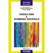 Conditia roma si schimbarea discursului