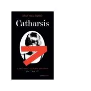 Catharsis. Slabiciunea Victoriei Bergman partea a III -a