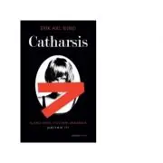 Catharsis. Slabiciunea Victoriei Bergman partea a III -a